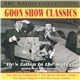 The Goons - Goon Show Classics: 